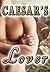 Caesar's Lover Complete (Caesar's Lover, #1-4)