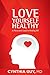 Love Yourself Healthy by Cynthia Guy