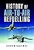 History of Air-to-Air Refuelling
