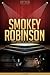 Smokey Robinson Unauthorized & Uncensored (All Ages Deluxe Edition with Videos)