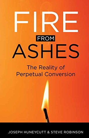Fire from Ashes: The Reality of Perpetual Conversion (Kindle Edition)