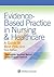 Evidence-Based Practice in Nursing & Healthcare: A Guide to Best Practice