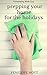 Prepping Your Home For the Holidays (Organization, cleaning, decluttering, and more!) (Homemaking Made Easy Book 4)