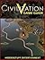 CIVILIZATION V GAME GUIDE