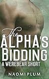 The Alpha's Bidding (Werebear Pack Erotica - More Than Menage)