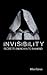 INVISIBILITY : Secrets unknown to mankind