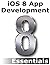 iOS 8 App Development Essentials by Neil Smyth
