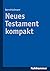 Neues Testament kompakt (German Edition)