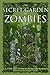 The Secret Garden of Zombies