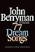 77 Dream Songs by John Berryman