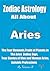 Zodiac Astrology: All About ARIES: The Four Elements, Traits of The Planets in The Aries Zodiac Sign, True Stories of Man and Woman Aries, Suitable Professions (The 12 Zodiac Signs)