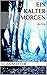 EIN KALTER MORGEN: Unheimlicher Thriller (German Edition)