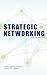 Strategic Networking: eBook Edition