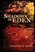 Shadows of Eden by Timothy F. Bone