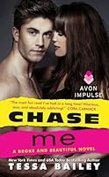Chase Me (Broke and Beautiful, #1)