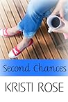 Second Chances by Kristi Rose