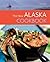 The New Alaska Cookbook, 2n...