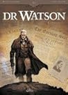 Dr Watson Tome 01  by Stéphane Betbeder