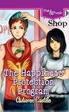 The Happiness Protection Program The Happiness Protection Program
