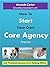 How to Start Your Own Care Agency (England) by Amanda Ross