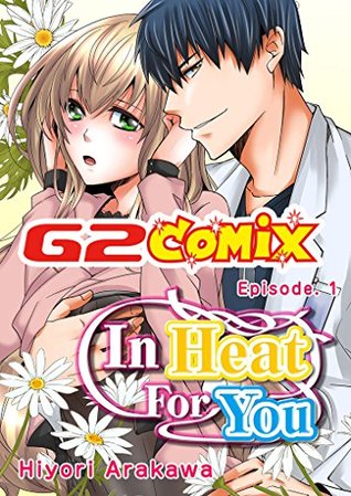 In Heat For You: Episode.1 (Kindle Edition)