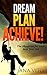 Dream, Plan, Achieve!: The Blueprint for Your Best Year Yet