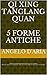 QI XING TANG LANG QUAN 5 FORME ANTICHE: 七星螳螂拳古代5套路 (QI XING TANG LANG QUAN D'ARIA ANGELO' SCHOOL Vol. 2) (Italian Edition)