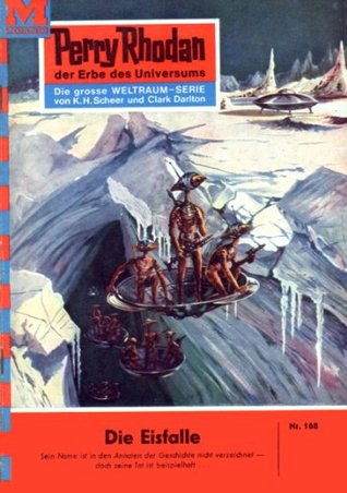 Perry Rhodan 168: Die Eisfalle: Perry Rhodan-Zyklus "Das Zweite Imperium" (Perry Rhodan-Erstauflage) (German Edition)