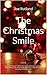 The Christmas Smile: A Nove...