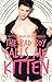 The Bad Boy Calls Me Kitten