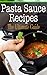 Pasta Sauce Recipes by Bridgette Conners