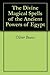 The Divine Magical Spells of the Ancient Powers of Egypt