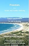 Freedom From Anxiety and Needless Suffering: Pointers and Practices To Aid Awakening