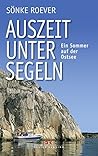 Auszeit unter Segeln: Ein Sommer auf der Ostsee