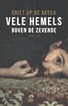 Vele hemels boven de zevende by Griet Op de Beeck