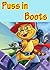 PUSS IN BOOTS. A children book for children 3-8.: The traditional fairy tale illustrated with marvelous drawings of great beauty and imagination for bed ... and social skills. (Classic Tales 1)