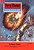 Perry Rhodan 199: Arkons Ende: Perry Rhodan-Zyklus "Das Zweite Imperium" (Perry Rhodan-Erstauflage) (German Edition)