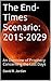 The End-Times Scenario: 2015-2029: An Overview of Prophecy Concerning the Last Days