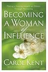 Book cover for Becoming a Woman of Influence: Making a Lasting Impact on Others