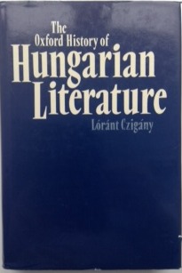 The Oxford History of Hungarian Literature