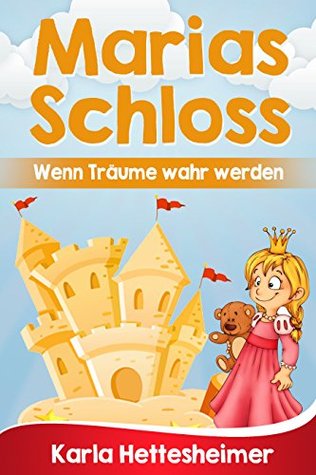 Marias Schloss: Wenn Träume wahr werden (German Edition)