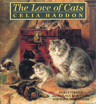 The Love Of Cats: An Illustrated Anthology About Cats and Their Companions (Hardcover)