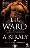 A király by J.R. Ward