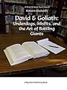 Summary and Analysis of Malcolm Gladwell's David and Goliath: Underdogs, Misfits, and the Art of Battling Giants Summary and Analysis of Malcolm Gladwell's David and Goliath: Underdogs, Misfits, and the Art of Battling Giants