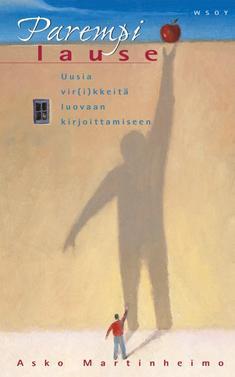 Parempi lause : uusia vir(i)kkeitä luovaan kirjoittamiseen