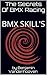 The Secrets Of BMX Racing: BMX SKILL'S (The basics Book 1)