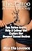 The Tattoo An Interracial MFM Story: Two Tattoo Artists Help A College Girl Explore Her Deepest Sexual Desires (Ella Lovelace Erotica Short Stories)