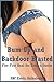 Bum Up and Backdoor Blasted: Five First Anal Sex Erotica Stories