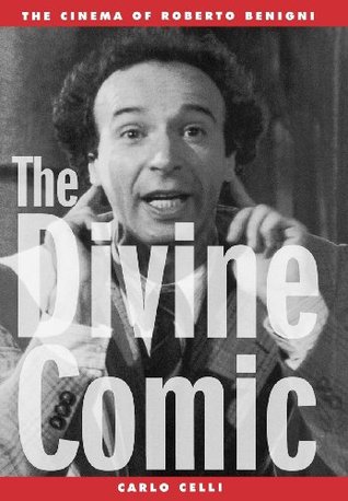 The Divine Comic: The Cinema of Roberto Benigni (Kindle Edition)