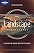 Landscape Photography : A g...